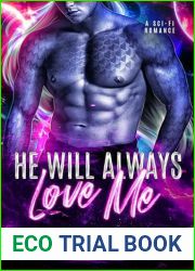 He Will Always Love Me: A Sci-Fi Romance