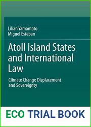 Atoll Island States and International Law: Climate Change Displacement and Sovereignty