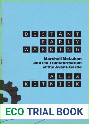 Distant Early Warning: Marshall McLuhan and the Transformation of the Avant-Garde