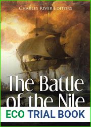 The Battle of the Nile: The History of the Decisive Royal Navy Victory that Trapped Napoleon in Egypt