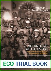 Volunteers of the Empire: War, Identity, and Spanish Imperialism, 1855-1898