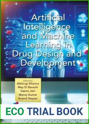 Artificial Intelligence and Machine Learning in Drug Design and Development (Fintech in a Sustainable Digital Society)