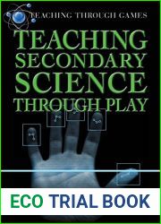 Teaching Secondary Science Through Play (Teaching Through Games)