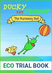 Ducky and Froggy - The Runaway Ball: Books for Kids, Children|s Books, Bedtime Stories for Kids