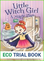 Little Witch Girl: A Magic Plan