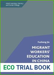 Migrant Workers| Education in China: Changing Discourses and Practices (Adult Learning, Literacy and Social Change)