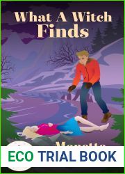 What A Witch Finds: Magic and Mayhem Universe (What a Witch #4)