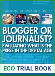 Blogger or Journalist?: Evaluating What Is the Press in the Digital Age