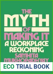 The Myth of Making It: A Workplace Reckoning