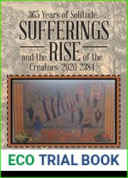 365 Years of Solitude, Sufferings and the Rise of the Creators: 2020-2384