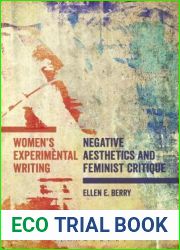 Women|s Experimental Writing: Negative Aesthetics and Feminist Critique