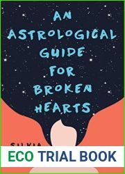 An Astrological Guide for Broken Hearts