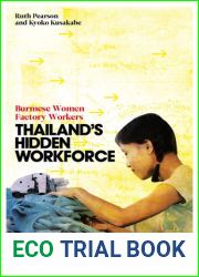 Thailand|s Hidden Workforce: Burmese Women Factory Workers (Asian Arguments)
