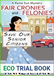 Fair Cronies and Felonies (Raina Sun Mystery #10)