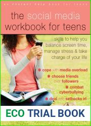 The Social Media Workbook for Teens: Skills to Help You Balance Screen Time, Manage Stress, and Take Charge of Your Life