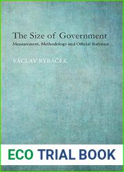 The Size of Government: Measurement, Methodology and Official Statistics (Austrian Economics)