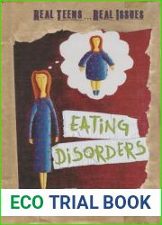 Eating Disorders (Real Teens . . . Real Issues)