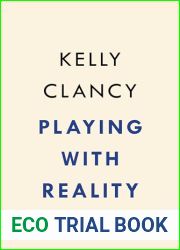 Playing with Reality: How Games Have Shaped Our World