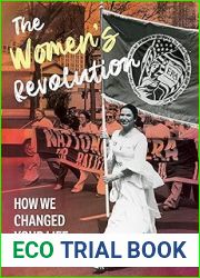 The Women|s Revolution: How We Changed Your Life