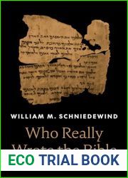 Who Really Wrote the Bible: The Story of the Scribes