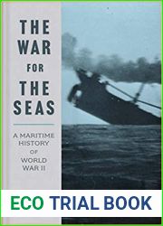 The War for the Seas: A Maritime History of World War II