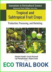 Tropical and Subtropical Fruit Crops: Production, Processing, and Marketing (Innovations in Horticultural Science)