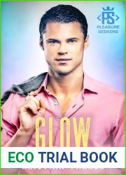 Glow (Pleasure Seekers, #3)