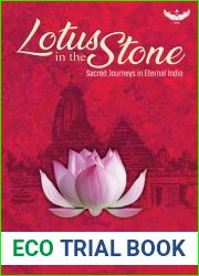 Lotus in the Stone: Sacred Journeys in Eternal India