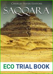 Saqqara: The History and Legacy of the Ancient Egyptian Necropolis near Memphis