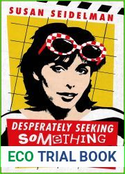 Desperately Seeking Something: A Memoir About Movies, Mothers, and Material Girls
