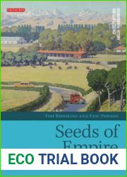 Seeds of Empire: The Environmental Transformation of New Zealand (Environmental History and Global Change)