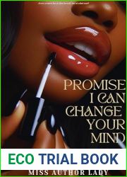 Promise I Can Change Your Mind: Every Women Has To Find Herself, But At What Cost? (Promise Series Book 1)