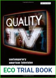 Quality TV: Contemporary American Television and Beyond (Reading Contemporary Television)