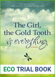 The Girl, The Gold Tooth, and Everything
