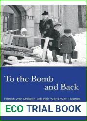 To the Bomb and Back: Finnish War Children Tell Their World War II Stories