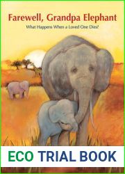 Farewell, Grandpa Elephant: What Happens When a Loved One Dies?