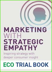 Marketing with Strategic Empathy: Inspiring Strategy with Deeper Consumer Insight by Claire Brooks (2016-08-28)