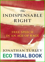 The Indispensable Right: Free Speech in an Age of Rage