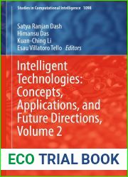 Intelligent Technologies: Concepts, Applications, and Future Directions, Volume 2 (Studies in Computational Intelligence Book 1098)