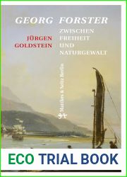 Georg Forster: Zwischen Freiheit und Naturgewalt