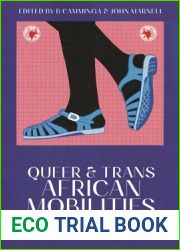 Queer and Trans African Mobilities: Migration, Asylum and Diaspora