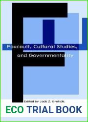 Foucault, Cultural Studies, and Governmentality