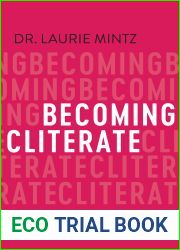 Becoming Cliterate: Why Orgasm Equality Matters - And How to Get It