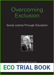 Overcoming Exclusion: Social Justice through Education (World Library of Educationalists)