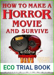 How to Make a Horror Movie and Survive