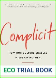 Complicit: How Our Culture Enables Misbehaving Men