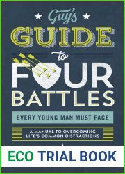 The Guy|s Guide to Four Battles Every Young Man Must Face