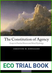The Constitution of Agency: Essays on Practical Reason and Moral Psychology 1st edition by Korsgaard, Christine M. (2011) Paperback