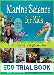 Marine Science for Kids: Exploring and Protecting Our Watery World, Includes Cool Careers and 21 Activities (66) (For Kids series)