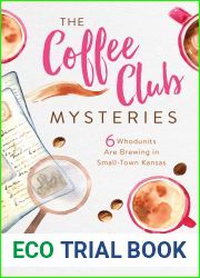 The Coffee Club Mysteries: 6 Whodunits Are Brewing in Small-Town Kansas